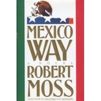 Mexico Way | Moss, Robert | First Edition Book