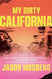 Mosberg, Jason | My Dirty California | Signed First Edition Book