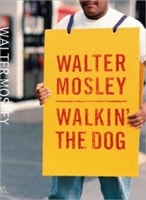 Walkin' the Dog | Mosley, Walter | Signed First Edition Book