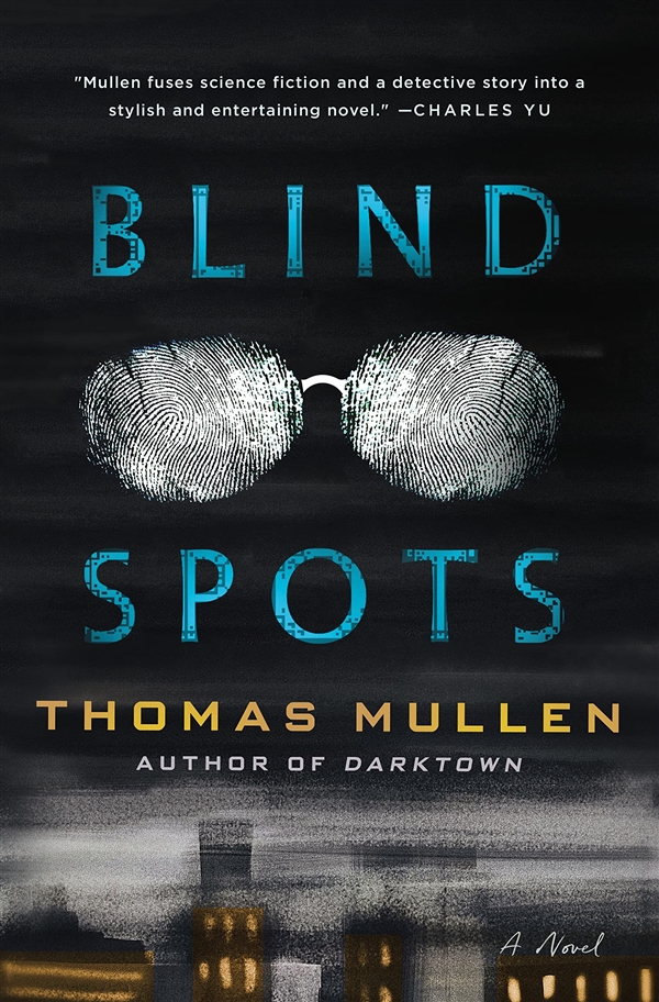 Blind Spots by Thomas Mullen