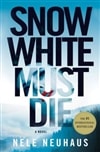 Snow White Must Die | Neuhaus, Nele | Signed First Edition Book