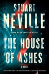 Neville, Stuart | House of Ashes, The | Signed First Edition Book