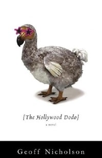 Hollywood Dodo, The | Nicholson, Geoff | First Edition Book