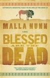 Blessed are the Dead | Nunn, Malla | Signed First Edition Trade Paper Book