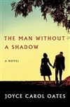 Man Without a Shadow, The | Oates, Joyce Carol | Signed First Edition Book