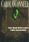 Man Who Cast Two Shadows, The | O'Connell, Carol | Signed First Edition Book