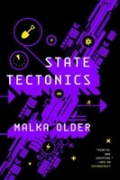 State Tectonics  by Malka Older| First Edition Book