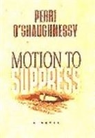 Motion to Suppress | O'Shaughnessy, Perri | First Edition Book