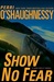 Show No Fear | O'Shaughnessy, Perri | Double-Signed 1st Edition