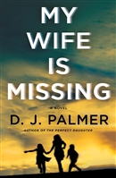 Palmer, D.J. | My Wife is Missing | Signed First Edition Book