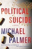 Political Suicide | Palmer, Michael | Signed First Edition Book