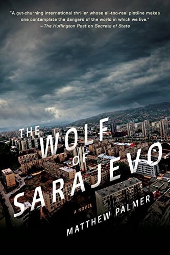 The Wolf of Sarajevo by Matthew Palmer