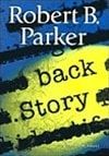 Back Story | Parker, Robert B. | Signed First Edition Book