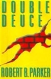 Double Deuce | Parker, Robert B. | Signed First Edition Book