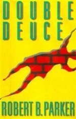 Parker, Robert B. | Double Deuce | Signed First Edition Book