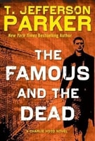 Famous and the Dead, The | Parker, T. Jefferson | Signed First Edition Book