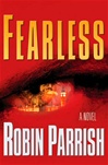 Fearless | Parrish, Robin | First Edition Book