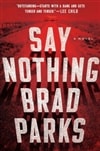 Say Nothing | Parks, Brad | Signed First Edition Book