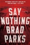 Say Nothing | Parks, Brad | Signed First Edition Book