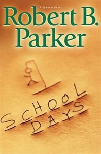 School Days | Parker, Robert B. | Signed First Edition Book