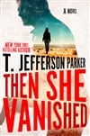 Parker, T. Jefferson | Then She Vanished | Signed First Edition Book