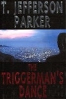 Triggerman's Dance, The | Parker, T. Jefferson | Signed First Edition Book