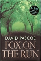 Fox on the Run | Pascoe, David | Signed First Edition UK Book