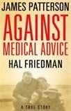 Against Medical Advice | Patterson, James | Signed First Edition Book