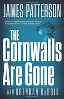 Patterson, James & DuBois, Brendan | Cornwalls are Gone, The | First Edition Book