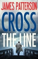 Cross the Line | Patterson, James | First Edition Book