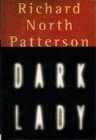 Dark Lady | Patterson, Richard North | First Edition Book