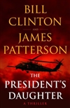 Patterson, James & Clinton, Bill | President's Daughter, The | First Edition Copy
