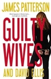 Guilty Wives | Patterson, James & Ellis, David | Signed First Edition Book