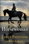 Patterson, James & Lupica, Mike | Horsewoman, The | First Edition Book