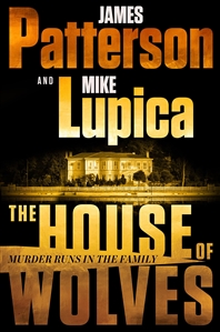 Patterson, James & Lupica, Mike | House of Wolves, The | Unsigned First Edition Book