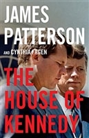 Patterson, James | House of Kennedy, The | First Edition Book