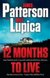 Patterson, James & Lupica, Mike | 12 Months to Live | Unsigned First Edition Book
