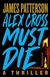 Patterson, James | Alex Cross Must Die | Unsigned First Edition Book