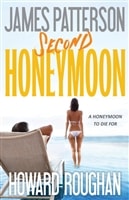 Second Honeymoon | Patterson, James & Roughan, Howard | First Edition Book