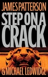 Step On A Crack | Patterson, James | First Edition Book