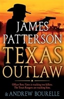 Patterson, James & Bourelle, Andrew | Texas Outlaw | First Edition Book