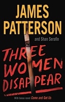 Patterson, James | Three Women Disappear | First Edition Book