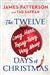 Patterson, James & Safran, Tad | Twelve Long, Hard, Topsy-Turvy, Very Messy Days of Christmas, The | First Edition Book