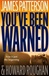 You've Been Warned | Patterson, James | Signed First Edition Book