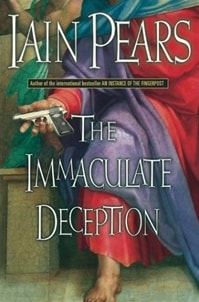 Immaculate Deception, The | Pears, Iain | Signed First Edition Book