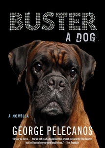 Pelecanos, George | Buster: A Dog | Signed First Edition Book