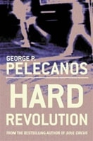 Hard Revolution | Pelecanos, George | Signed First Edition UK Book
