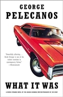 What It Was | Pelecanos, George | Signed First Edition Trade Paper Book