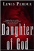 Daughter of God | Perdue, Lewis | Signed First Edition Book
