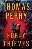 Forty Thieves | Perry, Thomas | Signed First Edition Book